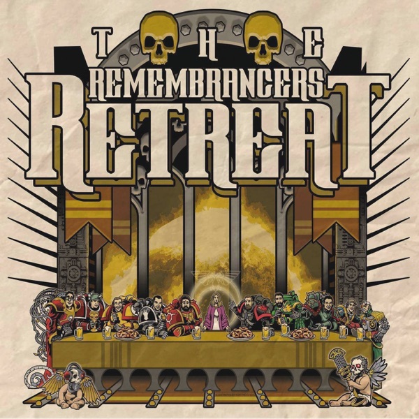 The Remembrancers' Retreat | A Horus Heresy Warhammer 30K Podcast The Remembrancers' Retreat | A Horus Heresy Warhammer 30K Podcast
