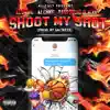 Shoot My Shot (feat. AzChike & BassSquad Black) - Single album lyrics, reviews, download
