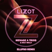 Menage A Trois (feat. Holy Molly) [Ellipso Remix] artwork