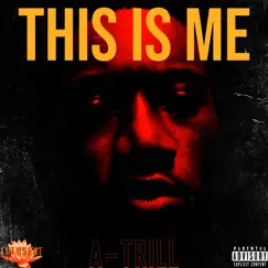 This Is Me - Single by A-Trill album reviews, ratings, credits