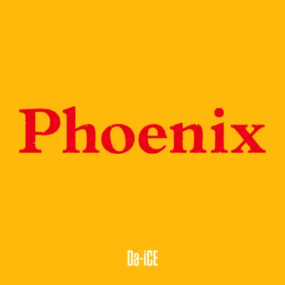 Phoenix - Single - Da-iCE