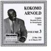 Kokomo Arnold, Vol. 3 (1936 - 1937) album lyrics, reviews, download
