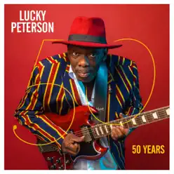 50 Years - Single - Lucky Peterson 50 Years - Single - Lucky Peterson