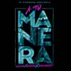 A Tu Manera - Single album lyrics, reviews, download