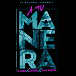 A Tu Manera - Single - Rafa Pabon A Tu Manera - Single - Rafa Pabon