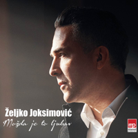 Zeljko Joksimovic - Mozda Je To Ljubav artwork