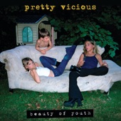 Pretty Vicious - Something Worthwhile