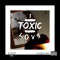 Toxic - 1love lyrics