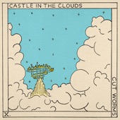 Cut Worms - Castle In The Clouds