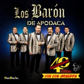 Los Barón de Apodaca - Por Esa Calle Vive (feat. Los Húmildes)