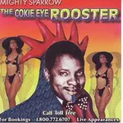 Cokie Eye Rooster by The Mighty Sparrow album reviews, ratings, credits