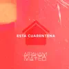 Esta Cuarentena - Single album lyrics, reviews, download