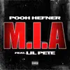 M.I.A (feat. Lil Pete) - Single album lyrics, reviews, download