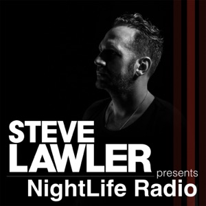Steve Lawler presents NightLife Radio 41