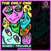 When I Trouble - Single album lyrics, reviews, download