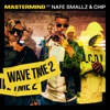 Wave Time 2 (feat. Chip & Nafe Smallz) by Mastermind iTunes Track 1