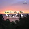 Awakening the Beauty Within - EP album lyrics, reviews, download