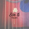 Sin Ti - Single