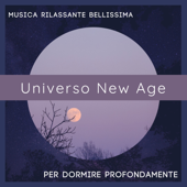 Universo New Age - Musica rilassante bellissima per dormire profondamente - Dormire per Vivere