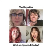 The Regrettes - What Am I Gonna Do Today?