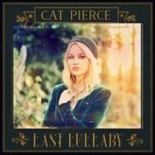 Cat Pierce - Last Lullaby