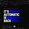 It's Automatic Is Back - Single