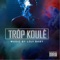 Trop Koule - Loji Baby lyrics