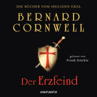 Bernard Cornwell - Der Erzfeind: Die Bücher vom heiligen Gral 3 artwork