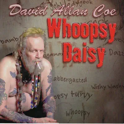 Whoopsy Daisy - David Allan Coe