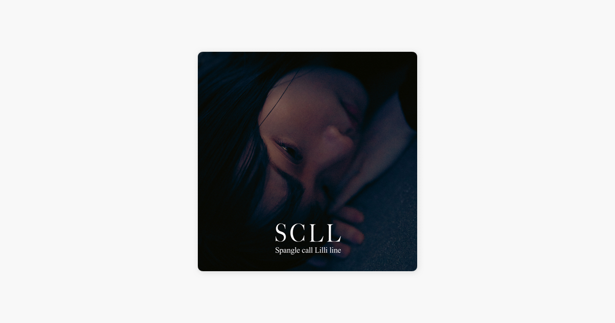 Spangle Call Lilli Lineの Scll をapple Musicで