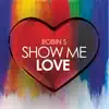 Stream & download Show Me Love (Re-Recorded) - Single