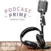 Effective Podcasting - The Podcast for Podcasters - Podcast Prime, Cam & Brad Korer