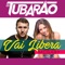 Vai Libera (feat. DJ Tubarão) - MC Gaby lyrics