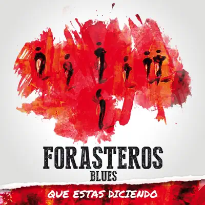 Qué Estás Diciendo - Forasteros Blues