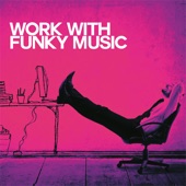 Work With Funky Music