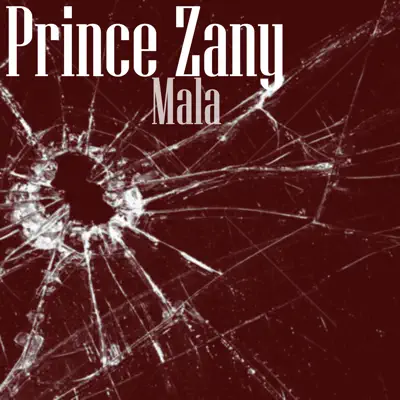 Mala - Single - Prince Zany