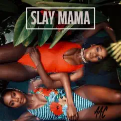 Slay Mama - Single by AAC album reviews, ratings, credits