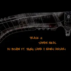 Saman Nikal (feat. Nawaj Ansari & young lama) - Single by DJ Bishow album reviews, ratings, credits