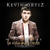 Kevin Ortiz - La Niña Mas Linda