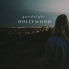 Goodnight Hollywood - Single