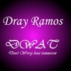 Dray Ramos - DWAT (Don't Worry About Tomorrow)