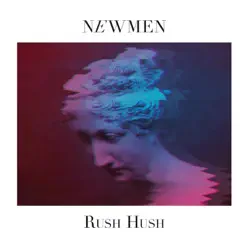 Rush Hush - Newmen Rush Hush - Newmen