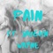 Pain (feat. Jaughn Wayne) - Three lyrics