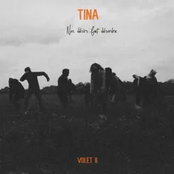 Nos désirs font désordre, Volet II - Tina Nos désirs font désordre, Volet II - Tina