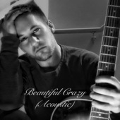 Beautiful Crazy (Acoustic) artwork