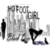 Hot Foot Girl - Single album lyrics, reviews, download