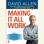 Making It All Work: Winning at the Game of Work and the Business of Life (Unabridged)