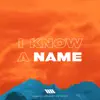 I Know a Name (feat. Ian Chew & Alarice) - Single album lyrics, reviews, download