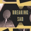 Breaking Sad - Single