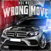 Wrong Move - Single album lyrics, reviews, download